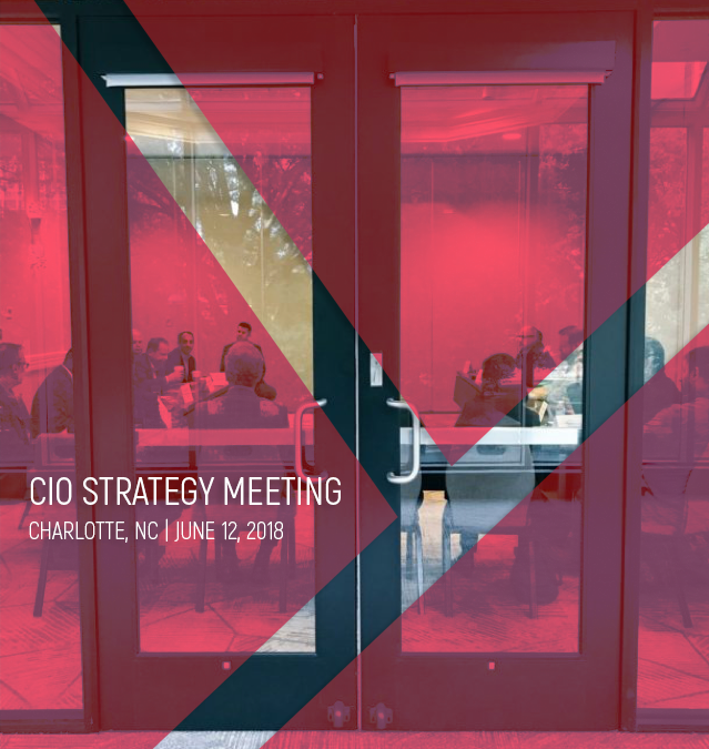 5 Trends up for Discussion at the 2018 Charlotte CIO Strategy Meeting